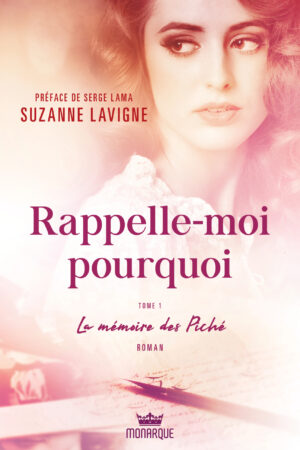 Rappelle-moi pourquoi Volume 1, La mémoire des Piché