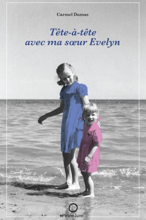 Tête-à-tête avec ma sœur Evelyn