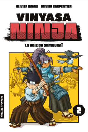 Vinyasa ninja, tome 2 - La voie du samouraï