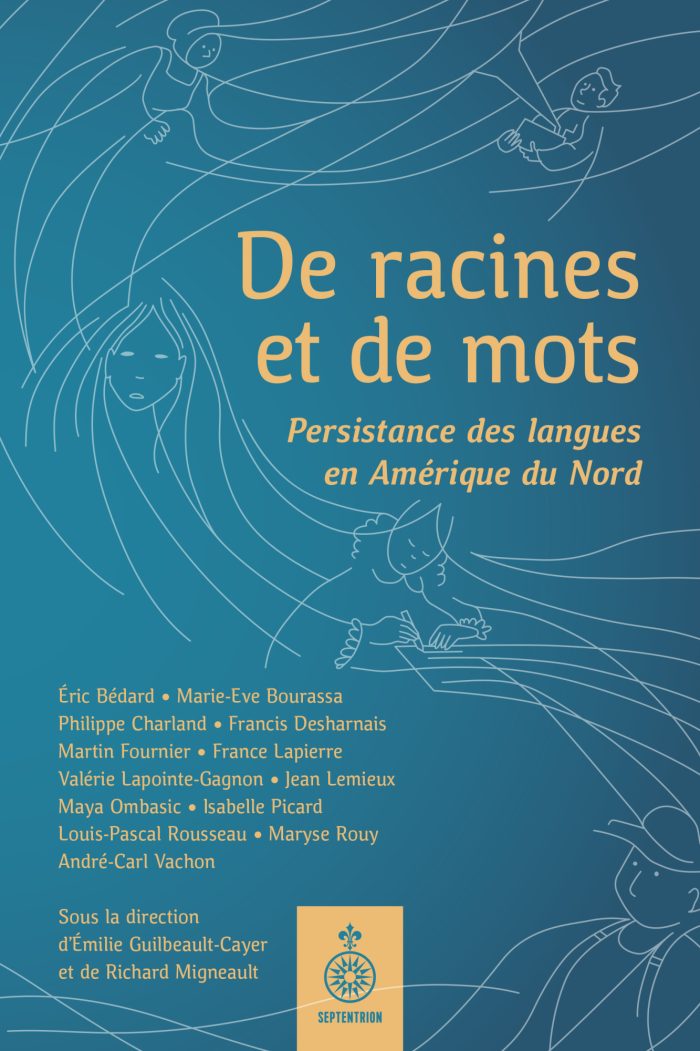 De racines et de mots. Persistance des langues en Amérique du Nord
