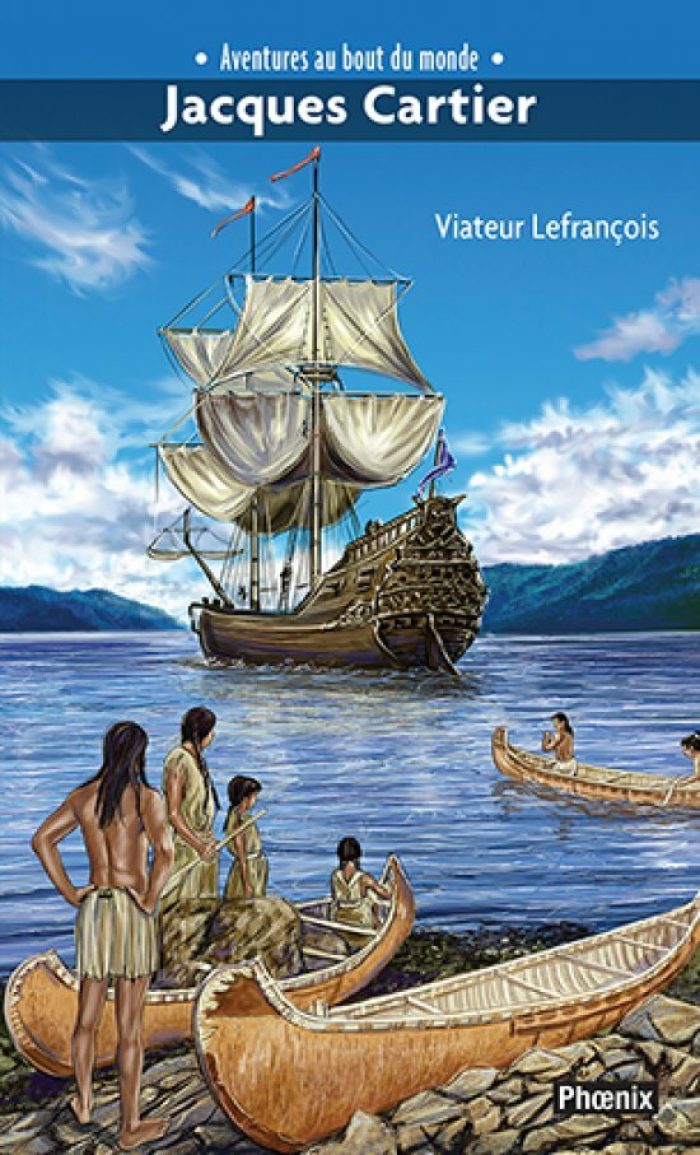 Aventures au bout du monde Jacques Cartier