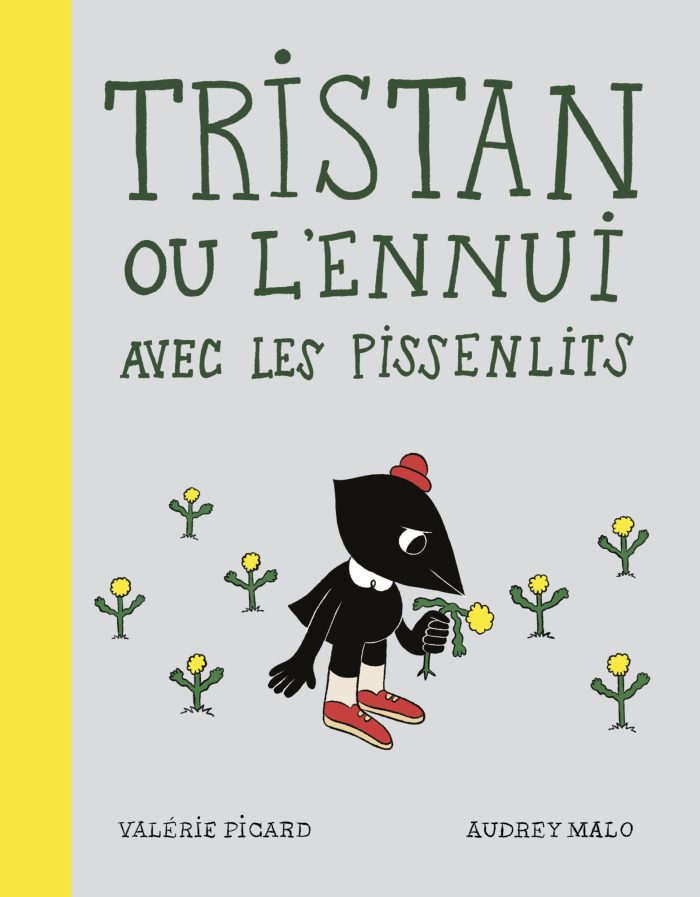 Tristan ou l'ennui avec les pissenlits