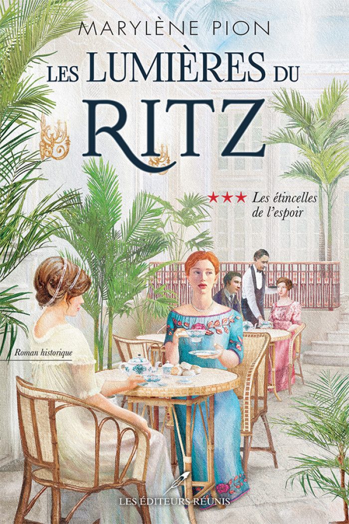 Les lumières du Ritz, tome 3: Les étincelles de l'espoir