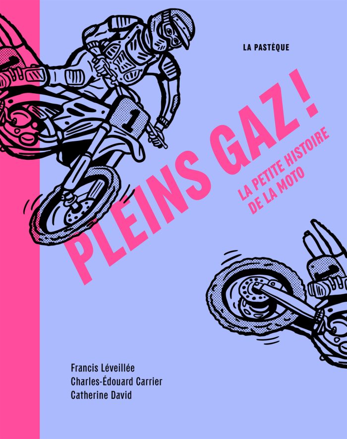 Pleins gaz ! La petite histoire de la moto
