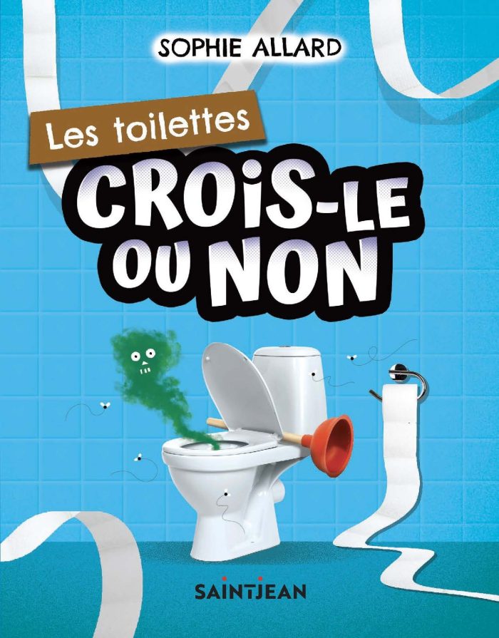 Crois-le ou non : Les toilettes