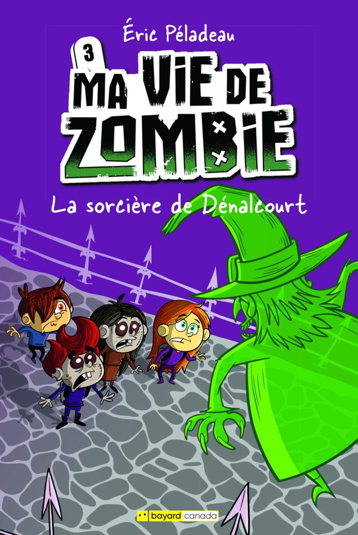 Ma vie de Zombie 3 La sorcière de Dénalcourt