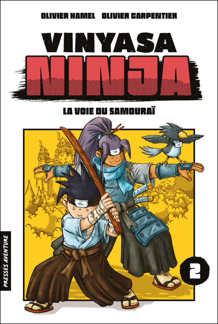 Vinyasa ninja, tome 2 - La voie du samouraï
