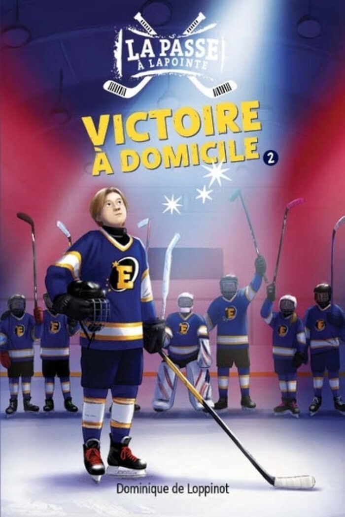 La passe à Lapointe T.2 : Victoire à domicile