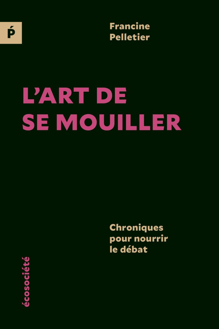 L'art de se mouiller -  Chroniques pour nourrir le débat