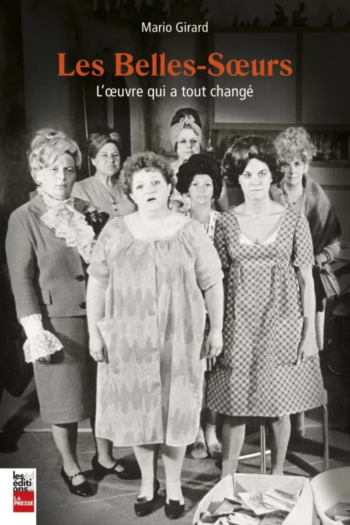 Les belles-soeurs : l'oeuvre qui a tout changé